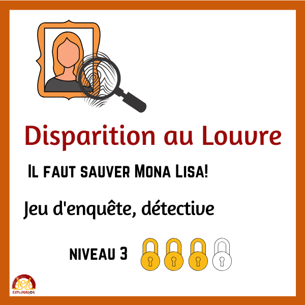 Jeu D Enquete Anniversaire Ados Disparition Au Louvre Niveau Difficile 9 13 Ans Explorador