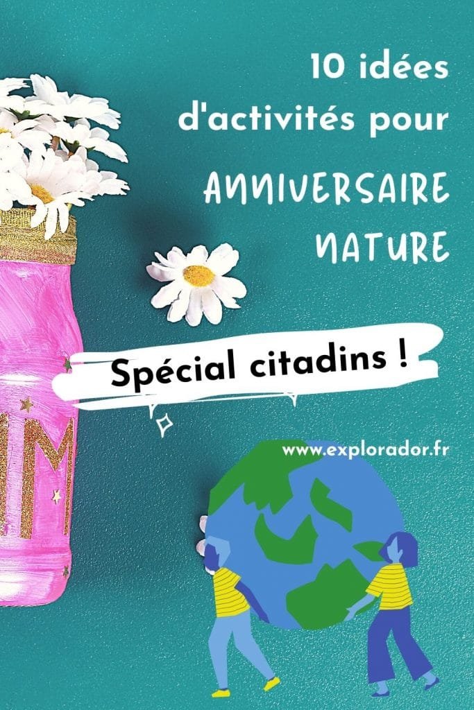 10 Activites Nature Pour Un Jeu Anniversaire Explorador